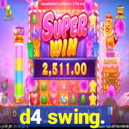 d4 swing.